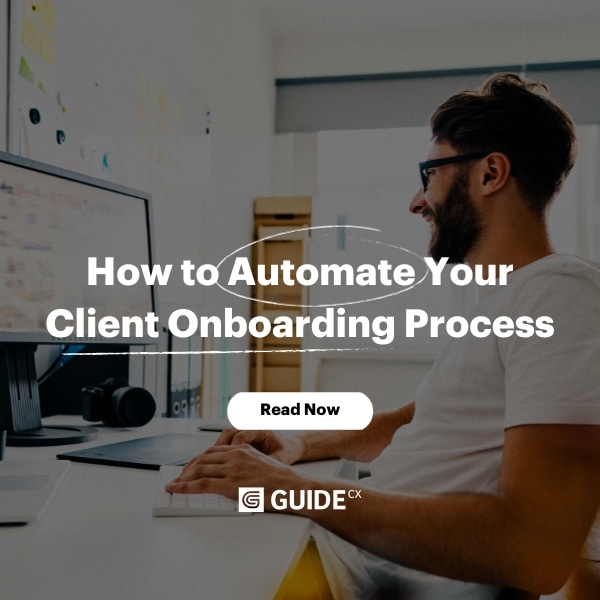 How to Automate Your Client Onboarding Process Read How