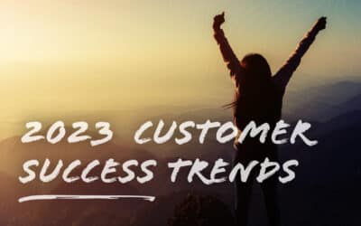 5 Customer Success Trends in 2023