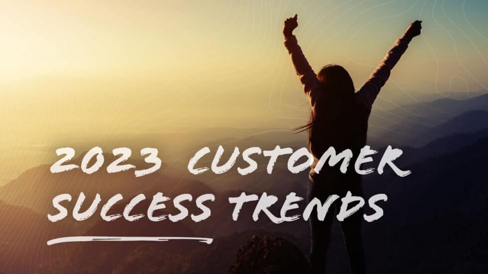 5 Customer Success Trends in 2023 – GUIDEcx