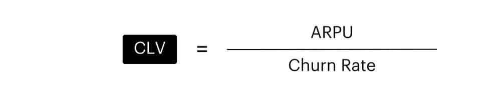 customer lifetime value equals average revenue per user divided by churn rate