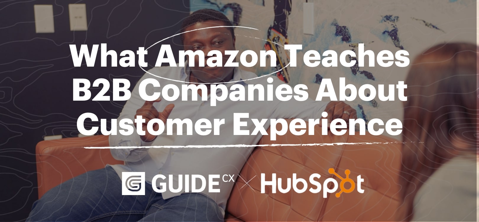 What Amazon B2B Companies About Customer Experience