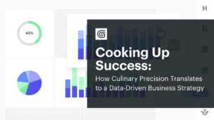 Cooking Up Success: How Culinary Precision Translates to a Data-Driven Business Strategy