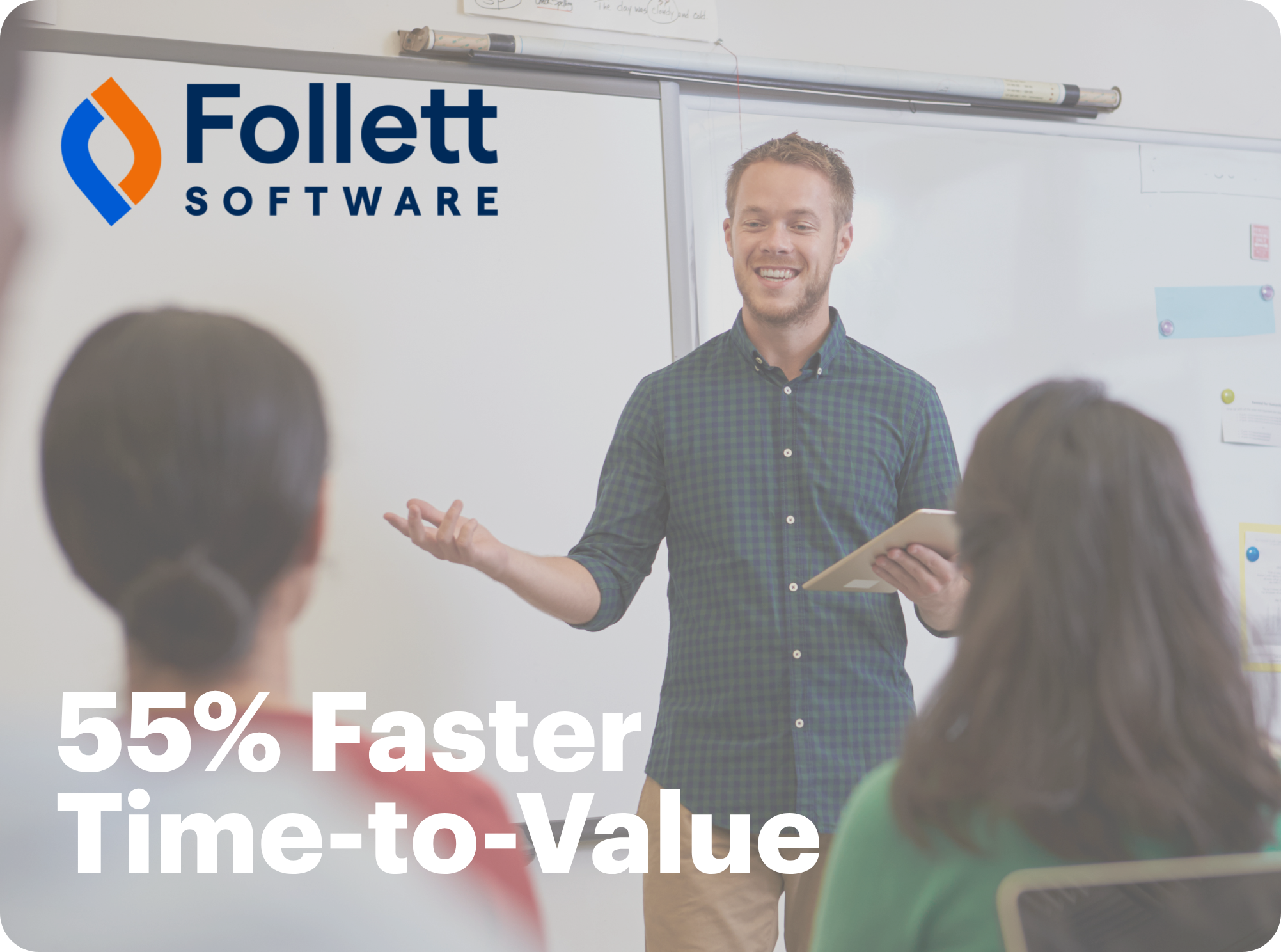 Follett Software faster time to value. 