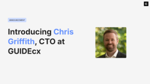 Introducing Chris Griffith, Chief Technology Officer at GUIDEcx