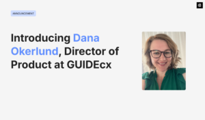 Introducing Dana Okerlund, Director of Product at GUIDEcx